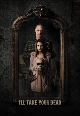 poster for I’ll Take Your Dead 2018