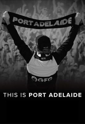 poster for This Is Port Adelaide 2021