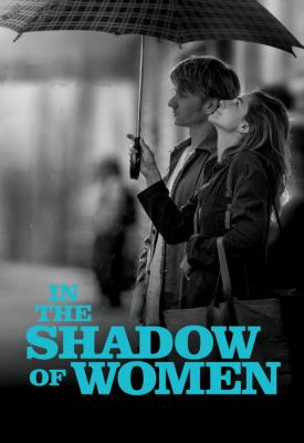 poster for In the Shadow of Women 2015