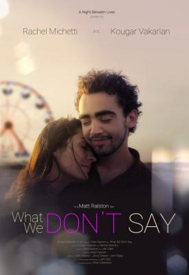 poster for What We Don’t Say 2019