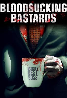 poster for Bloodsucking Bastards 2015
