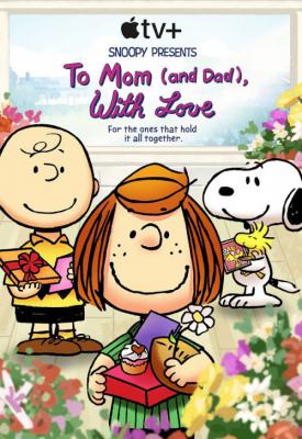 image for  Snoopy Presents: To Mom (and Dad), with Love movie