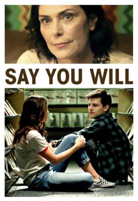 poster for Say You Will 2017
