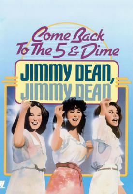 poster for Come Back to the 5 & Dime, Jimmy Dean, Jimmy Dean 1982