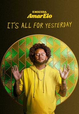 image for  Emicida: AmarElo - It’s All for Yesterday movie