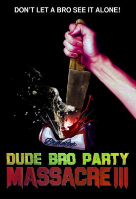 poster for Dude Bro Party Massacre III 2015