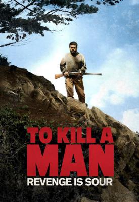 poster for To Kill a Man 2014