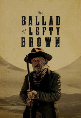 poster for The Ballad of Lefty Brown 2017