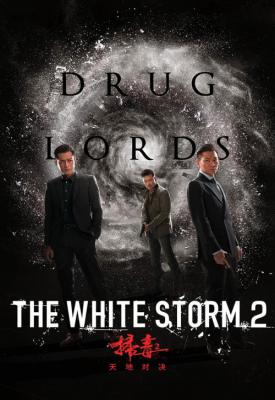 poster for The White Storm 2: Drug Lords 2019
