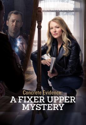 poster for Concrete Evidence: A Fixer Upper Mystery 2017