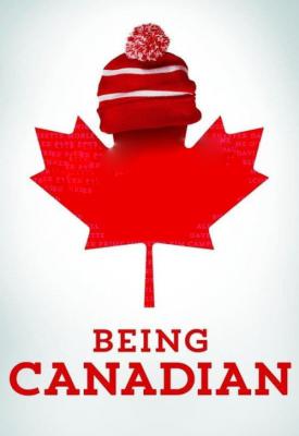 poster for Being Canadian 2015