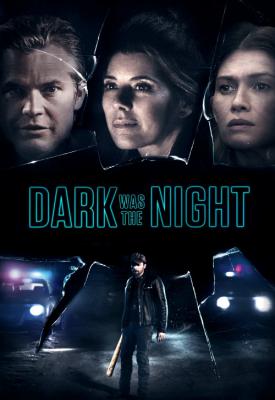 poster for Dark Was the Night 2018