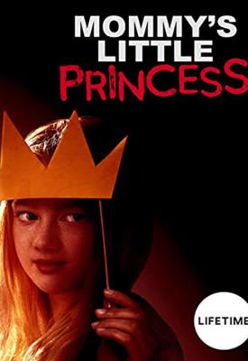 poster for Mommy’s Little Princess 2019