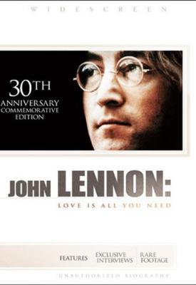 poster for John Lennon: Love Is All You Need 2010