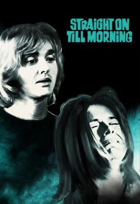 poster for Straight on Till Morning 1972