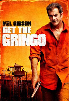 poster for Get the Gringo 2012