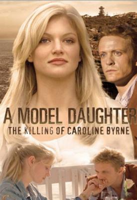 poster for A Model Daughter: The Killing of Caroline Byrne 2009