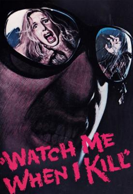image for  Watch Me When I Kill movie