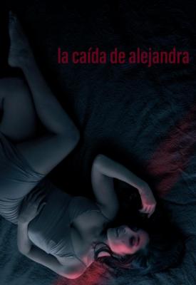 poster for La caída de Alejandra 2022