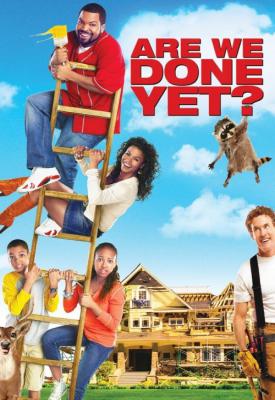 poster for Are We Done Yet? 2007