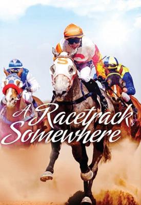 poster for A Racetrack Somewhere 2016