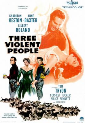 poster for Three Violent People 1956