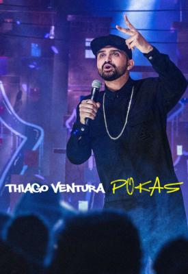 poster for Thiago Ventura: Pokas 2020