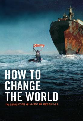poster for How to Change the World 2015