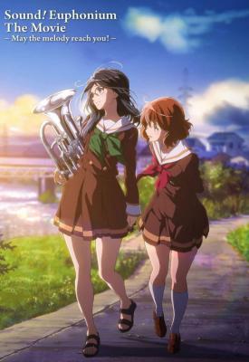 poster for Sound! Euphonium the Movie: May the Melody Reach You! 2017