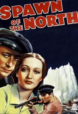 poster for Spawn of the North 1938