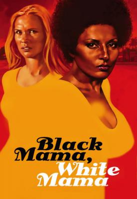 poster for Black Mama White Mama 1973