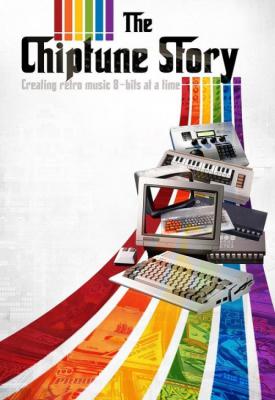 poster for The Chiptune Story - Creating retro music 8-bits at a time 2018