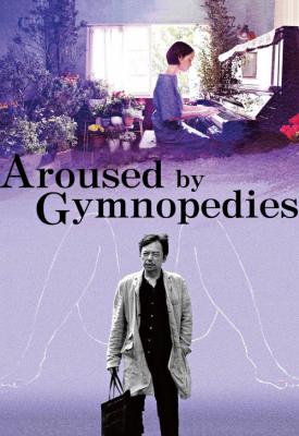 poster for Aroused by Gymnopedies 2016