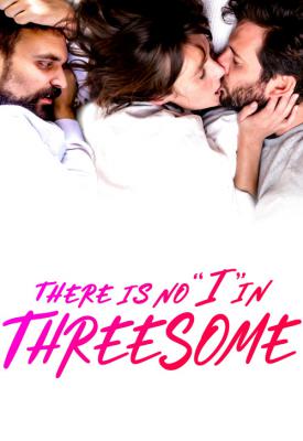 image for  There Is No I in Threesome movie