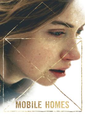 poster for Mobile Homes 2017