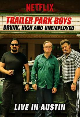 poster for Trailer Park Boys: Drunk, High & Unemployed 2015