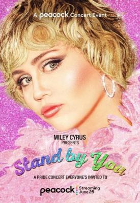 poster for Miley Cyrus Presents Stand by You 2021