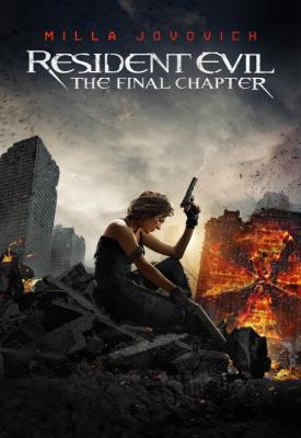 poster for Resident Evil: The Final Chapter 2017