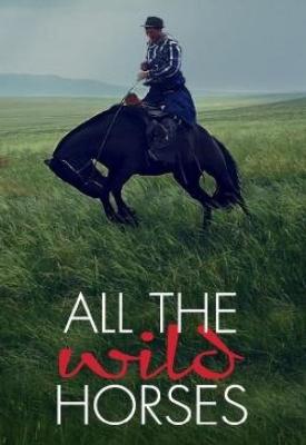image for  All the Wild Horses movie