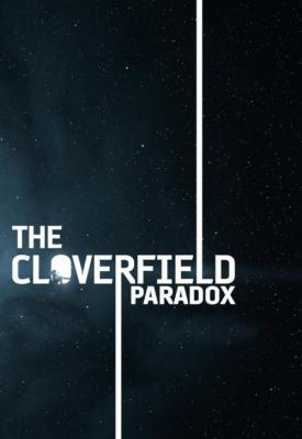 poster for The Cloverfield Paradox 2018