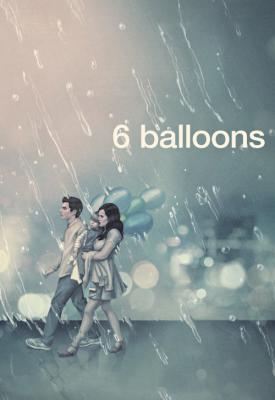 poster for 6 Balloons 2018