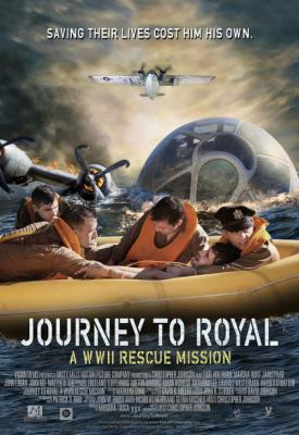 poster for Journey to Royal: A WWII Rescue Mission 2021