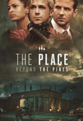 poster for The Place Beyond the Pines 2012