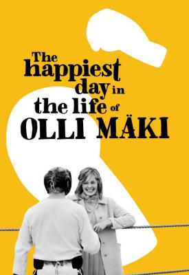 poster for The Happiest Day in the Life of Olli Mäki 2016