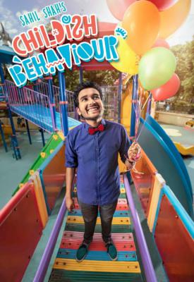 poster for Sahil Shah: Childish Behaviour 2018