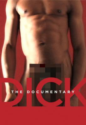 poster for Dick: The Documentary 2013