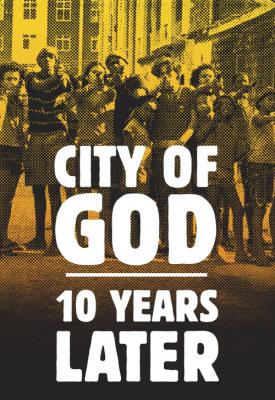 poster for City of God: 10 Years Later 2013