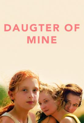 poster for Daughter of Mine 2018