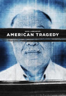 poster for 3801 Lancaster: American Tragedy 2015
