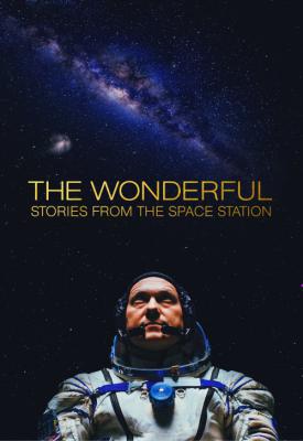 poster for The Wonderful: Stories from the Space Station 2021